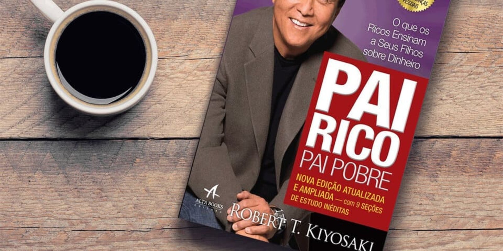 Resumo completo de Pai Rico, Pai Pobre com as 6 lições, críticas honestas e como aplicar os conceitos na realidade brasileira de 2026