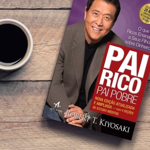 Resumo completo de Pai Rico, Pai Pobre com as 6 lições, críticas honestas e como aplicar os conceitos na realidade brasileira de 2026